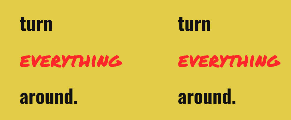 Turn Everything Around